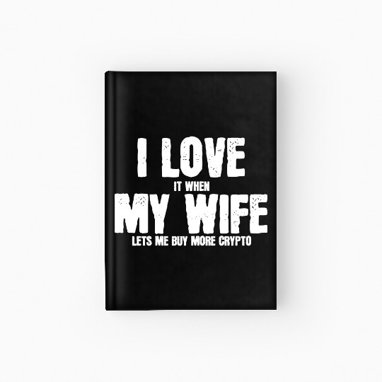 I love my wife to buy crypto summer gift Hardcover Journal