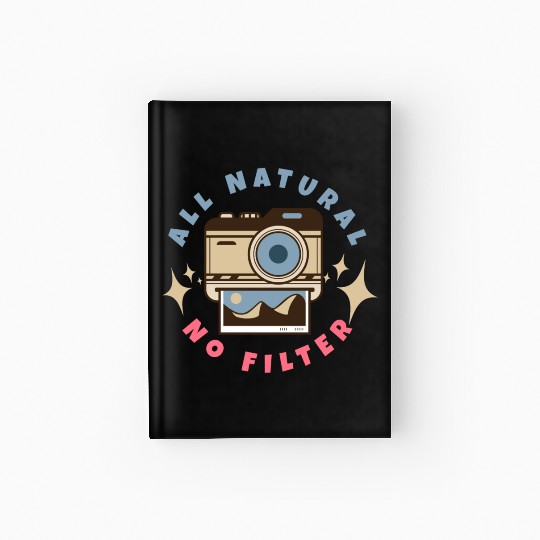 All Natural No Filter Instant Camera Hardcover Journal