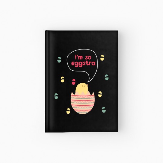 I m So Eggstra Spring Chick Easter Sunday Easter Hardcover Journal