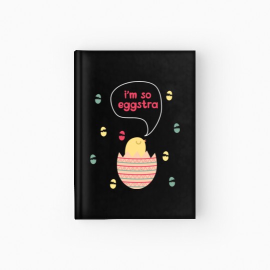 I m So Eggstra Spring Chick Easter Sunday Easter Hardcover Journal