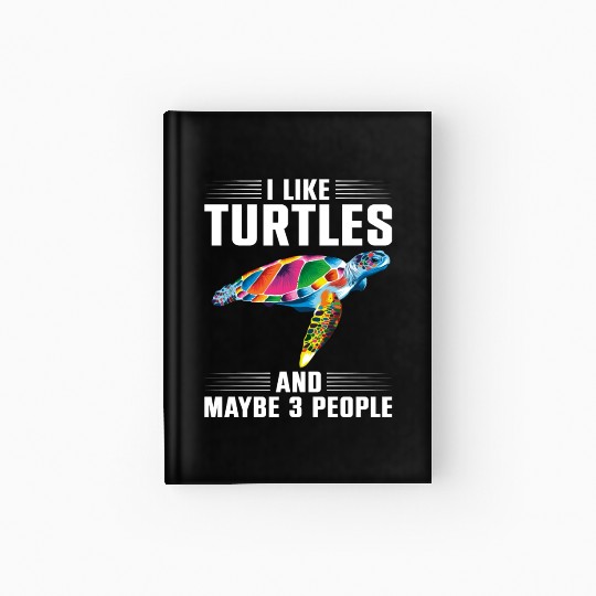 Sea Turtle Tortoise I Like Turtles Hardcover Journal