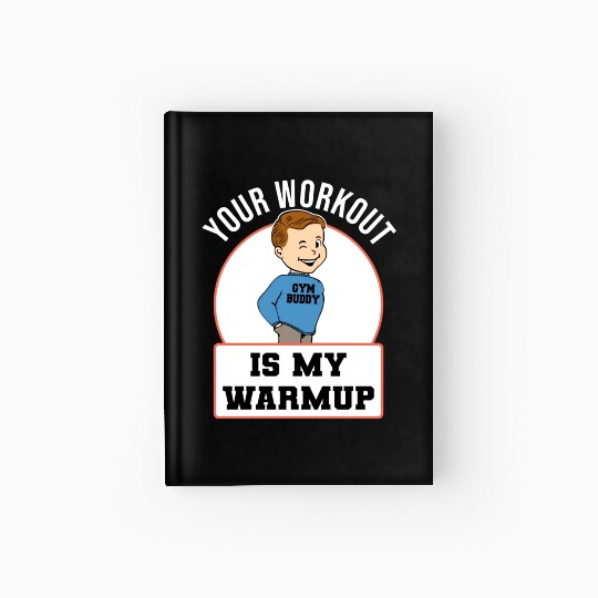 Leg Day Never Heard Warmup Fitness Training Gym Hardcover Journal