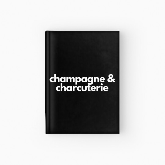 Champagne And Charcuterie- Sunday Brunch- Hostess Hardcover Journal