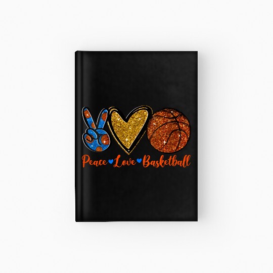Peace Love Basketball Cute Sports Lover Hardcover Journal