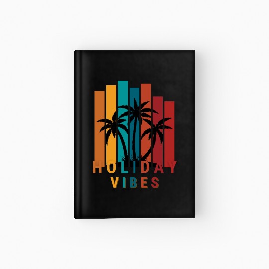 Holiday vibes - tropical palms trees Vacation time Hardcover Journal