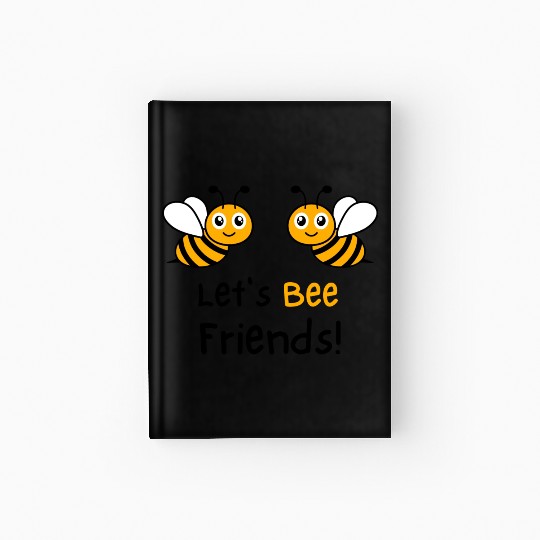 Bee Lovers Honey Bee Hardcover Journal, Let's Bee Friends