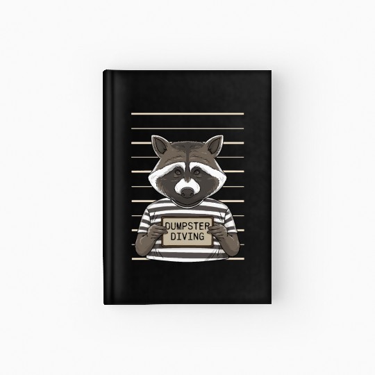 Raccoon Lover Trash Picking Dumpster Diving Trash Hardcover Journal