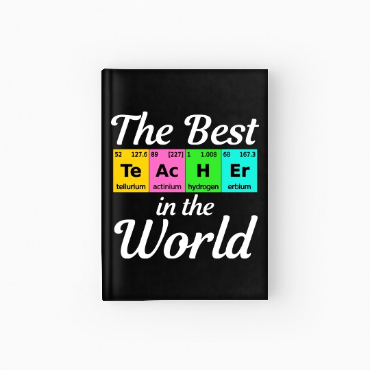 The Best Teacher Science Chemistry Biology Physics Hardcover Journal