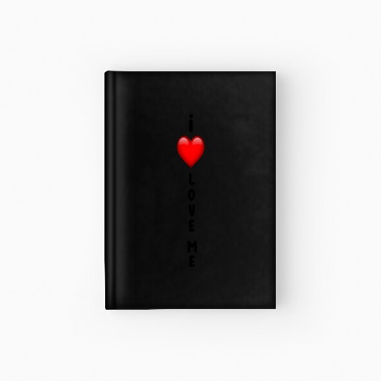 I Love Me Hardcover Journal