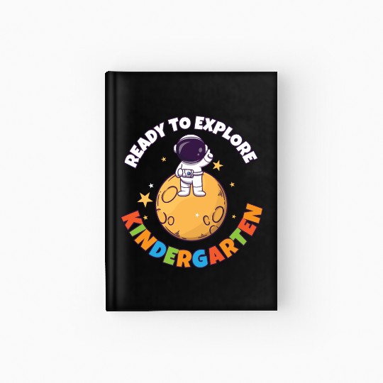 Back To School Day Ready to Explore Kindergarten Hardcover Journal
