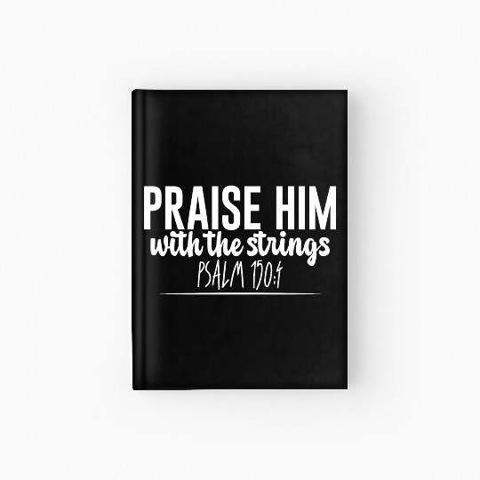 Praise Him With The Strings Hardcover Journal