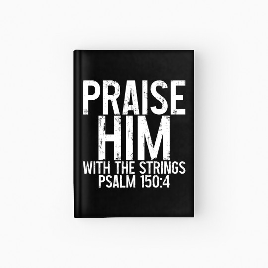 Praise Him With The Strings 3 Hardcover Journal