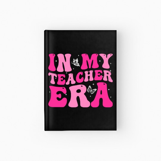In My Teacher Era Back To School Retro Groovy Hardcover Journal