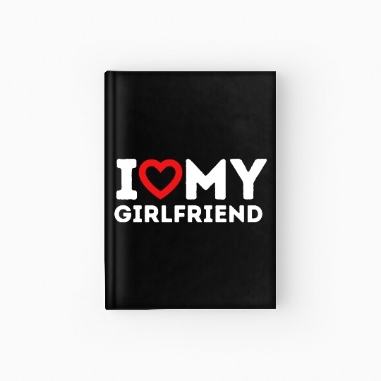 I Heart My GirlFriend Hardcover Journal