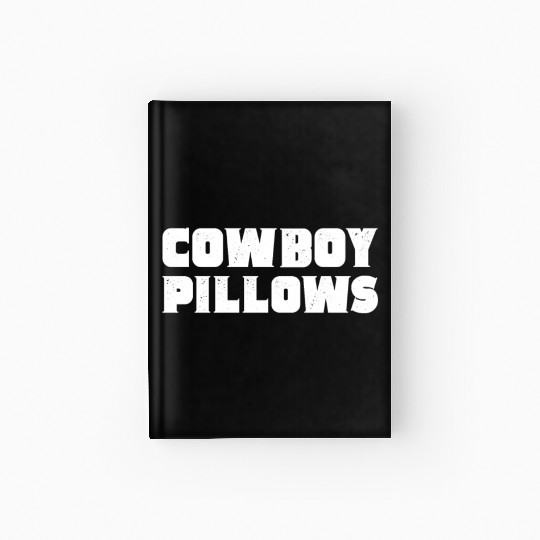Cowboy Pillows Western Cowgirl Cowboy Pillows Hardcover Journal
