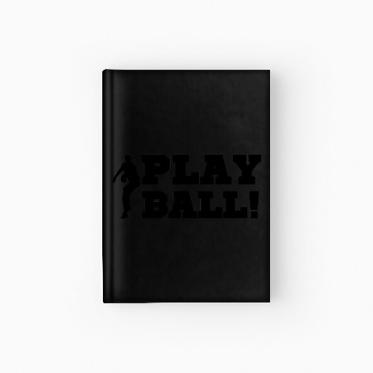 Baseball Pitcher Play Ball Black Text Baseball Fan Hardcover Journal