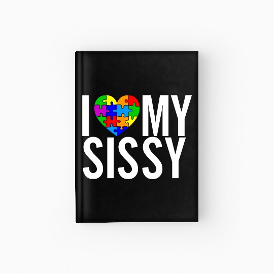 I Love My Sissy Hardcover Journal