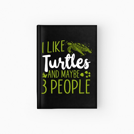 Sea Turtle Tortoise I Like Turtles Hardcover Journal