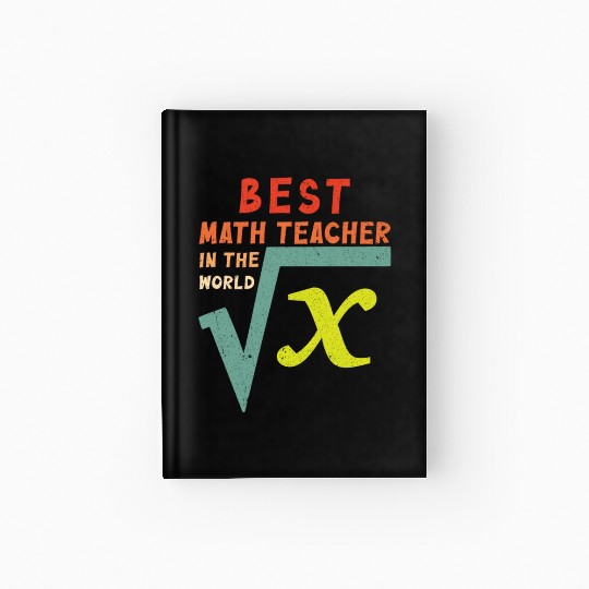 Best math Teacher In The World Hardcover Journal