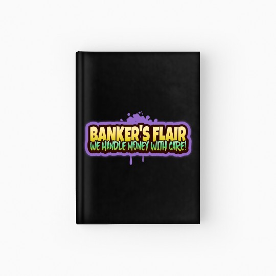 Banker s flair we handle money with care Hardcover Journal