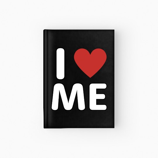 I Love Me Hardcover Journal
