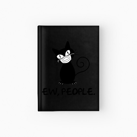 Funny Ew People Black Cat Face Mask Hardcover Journal