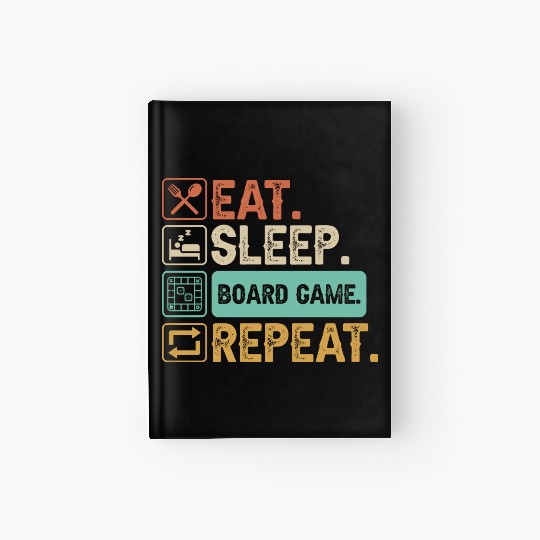 Eat Sleep Board Game Repeat Hardcover Journal