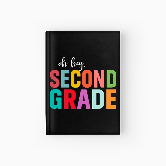 Back To School Oh Hey 2nd Grade Hardcover Journal