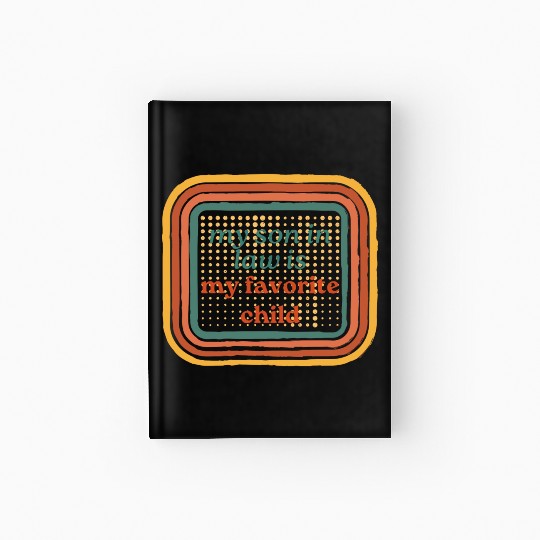 It s Official I m The Favorite Son In Law My Son Hardcover Journal