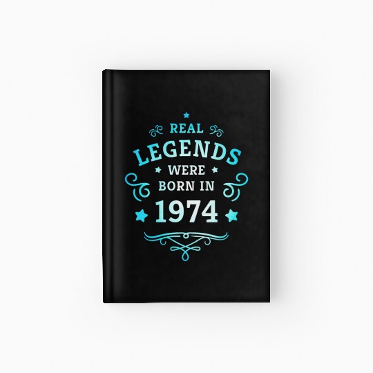 Real Legends were born in 1974 50th Birthday Gift Hardcover Journal