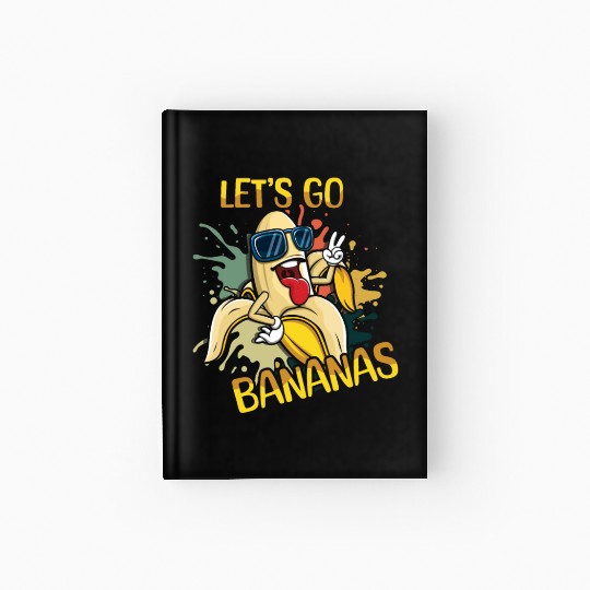 Crazy Banana Meme Let Us Go Banana Hardcover Journal