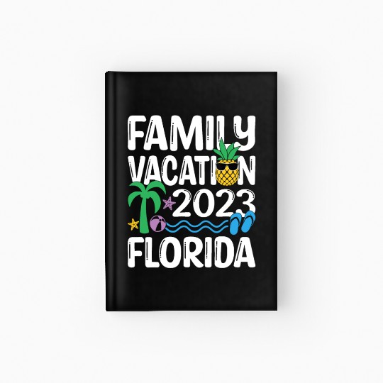 Family Vacation Florida 2023tripforida vacationflo Hardcover Journal