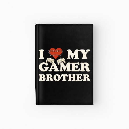 I Heart My Gamer Brother - I Love My Brother Hardcover Journal