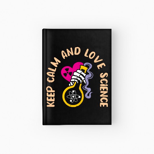 Keep Calm And Love Science Hardcover Journal
