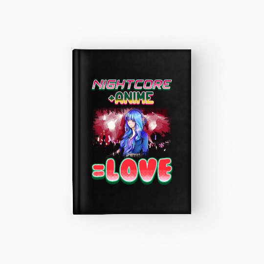 Nightcore Music Anime Hbd Hardcover Journal
