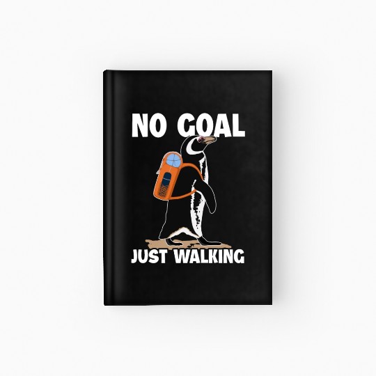 No Goal Just Walking Backpacking Outdoor Wander Hardcover Journal