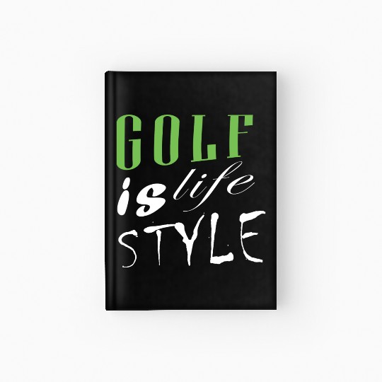 Golf Is Life Style Hardcover Journal
