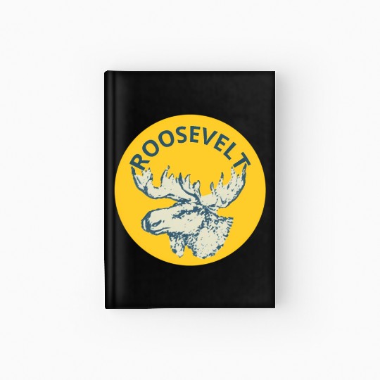 Teddy Roosevelt Bull Moose Py Hardcover Journal