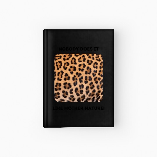 Jaguar Spots: Mother Nature Rules! Hardcover Journal