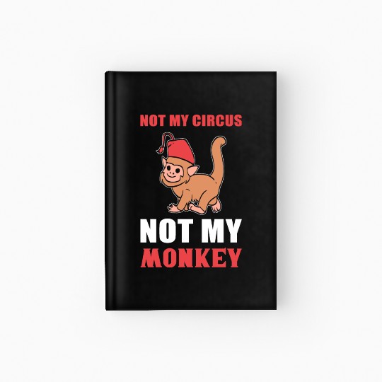 Not my Circus Animal Trainer Gift Hardcover Journal