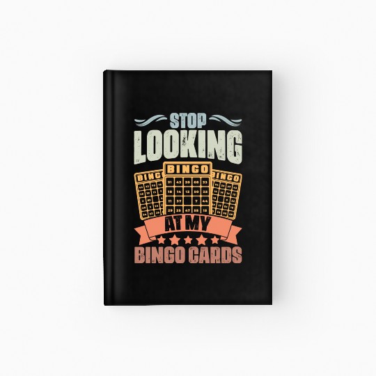 Retro Stop Looking At My Bingo Cards Bingo Queen Hardcover Journal