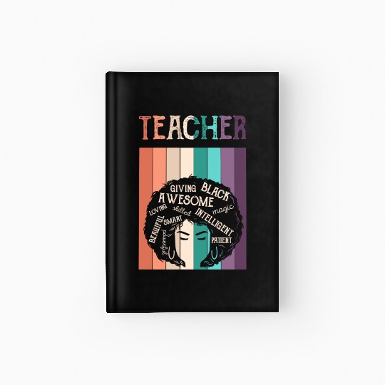 Teacher Black History Month Melanin Hardcover Journal