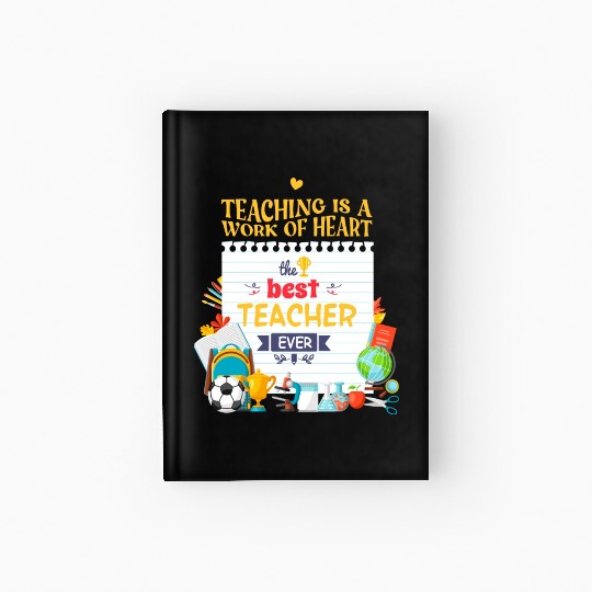 Best teacher ever Hardcover Journal