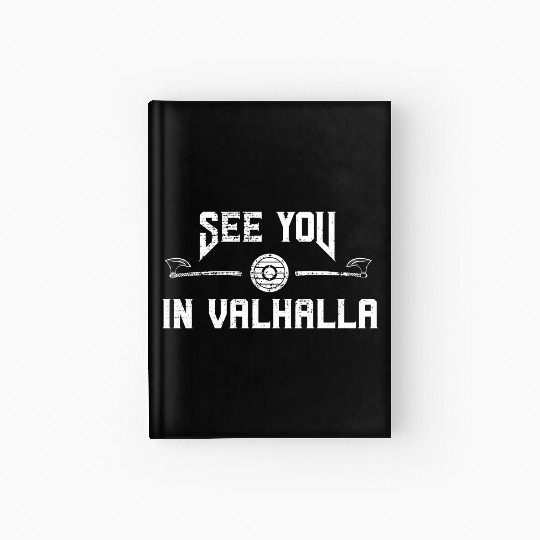 With Axe And Shield See You In Valhalla Hardcover Journal