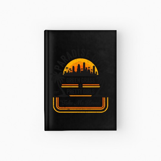 Paradise City: Funny 80's Rock Vibes Hardcover Journal