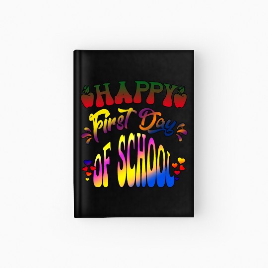 Happy Last Day Of School Teacher Student Graduatio Hardcover Journal
