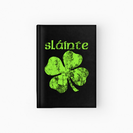 Slainte Cheers Health Fun St Patric Day Hardcover Journal
