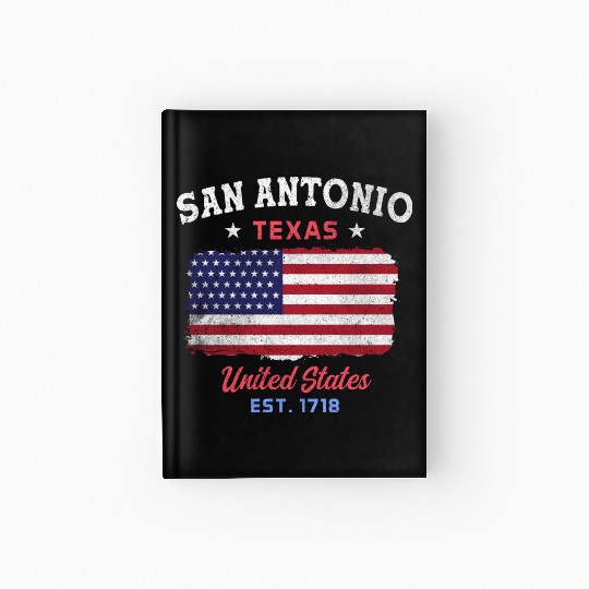 San Antonio Texas est 1718 Design for proud San Hardcover Journal