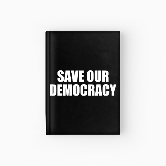 Save our democracy Hardcover Journal