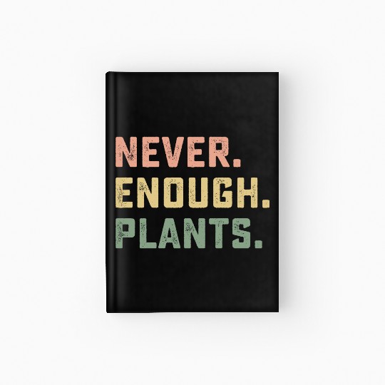 Never Enough Plants Gardening Vintage Hardcover Journal